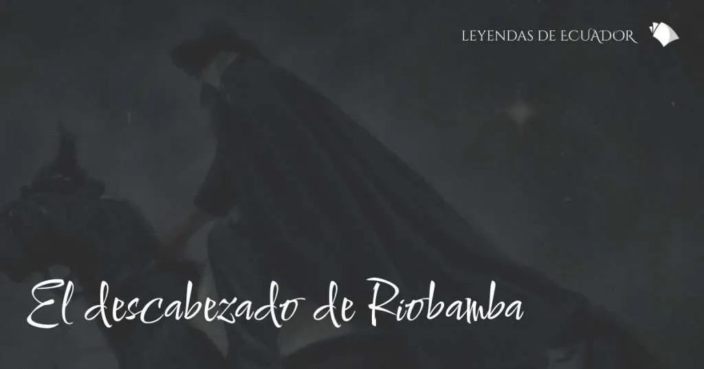 El descabezado de Riobamba
