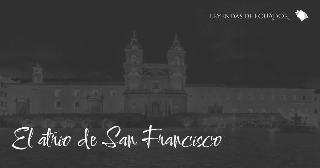 El atrio de San Francisco