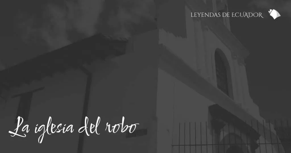 La iglesia del Robo