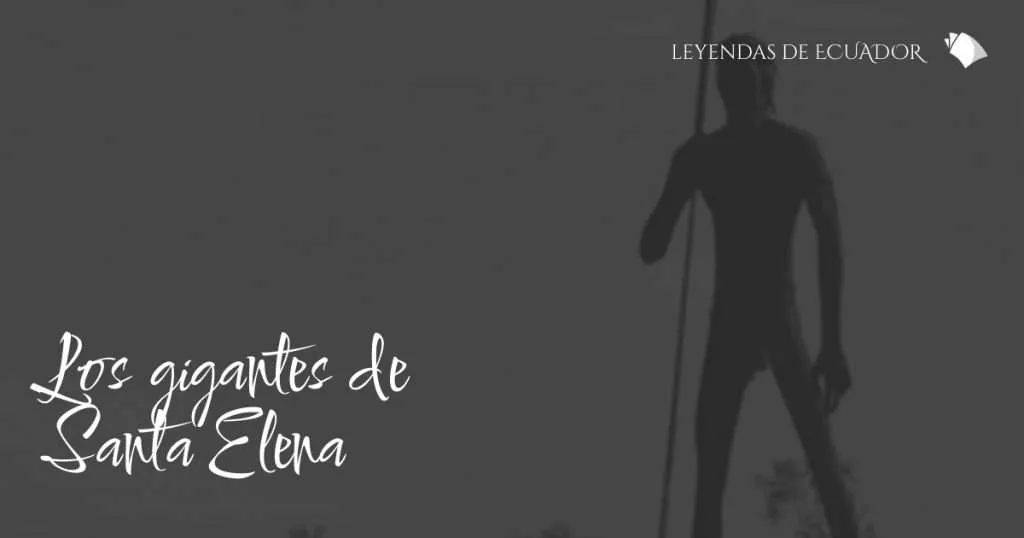 Los gigantes de Santa Elena