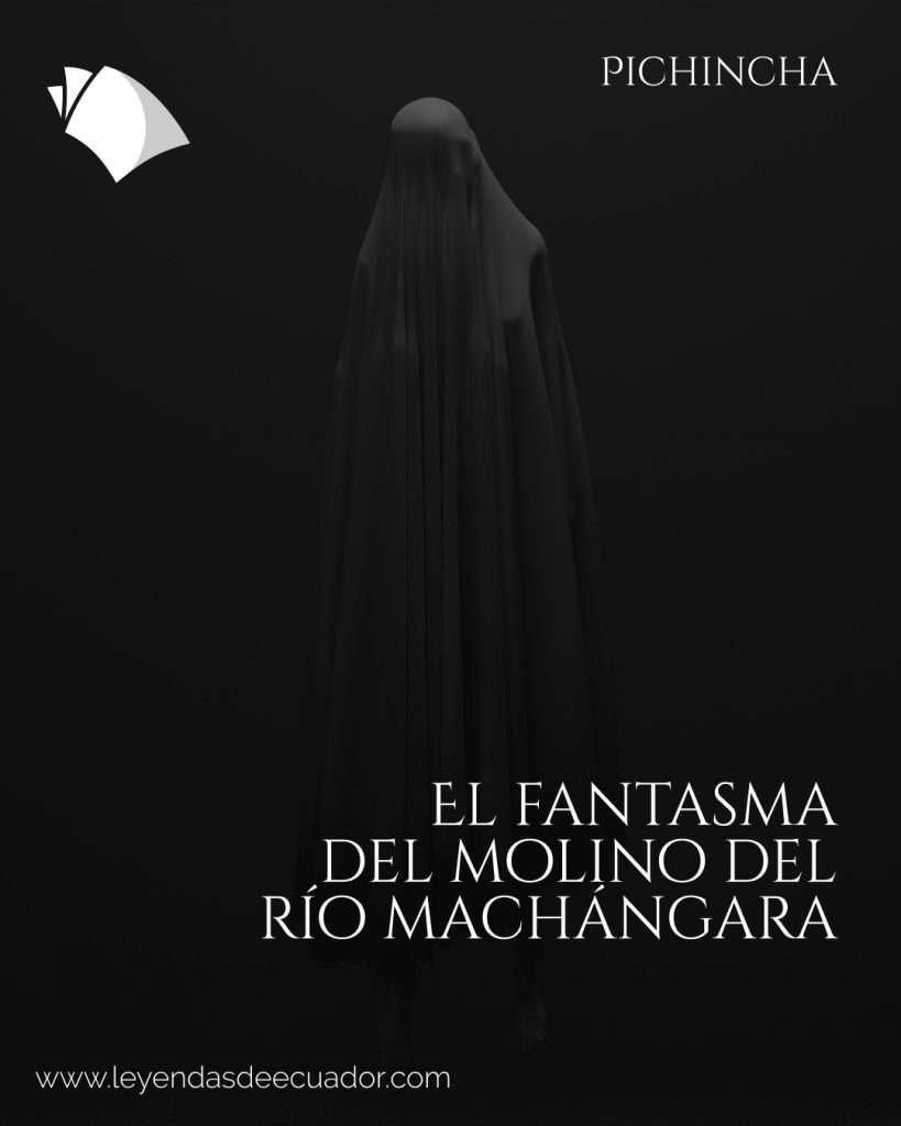 El fantasma del molino del río Machángara