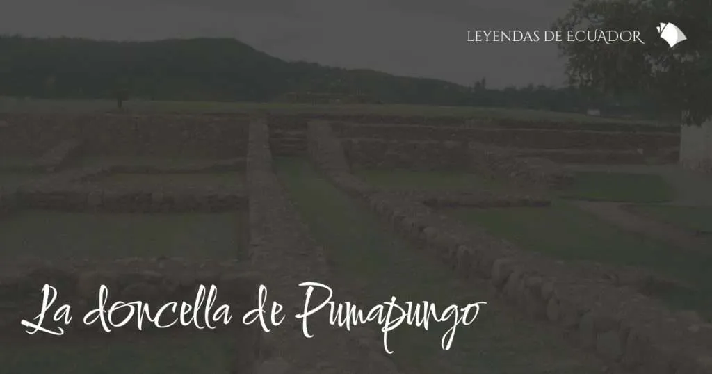 La doncella de Pumapungo