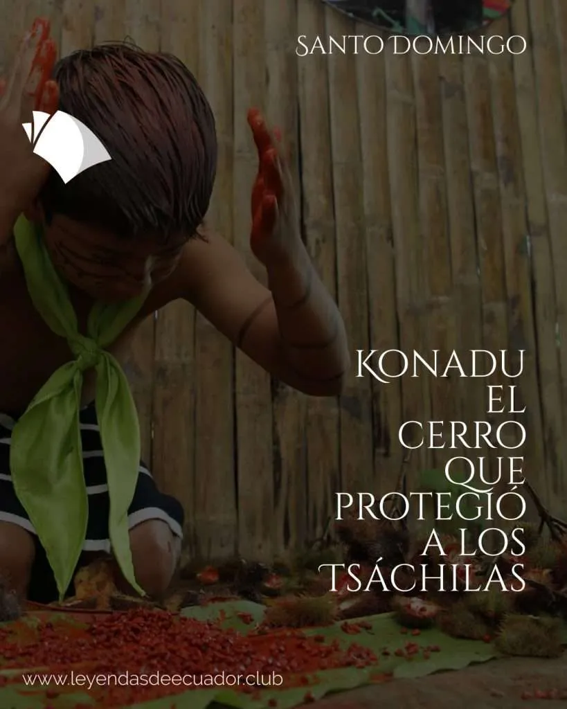 Konadu el cerro que protegió a los Tsáchilas