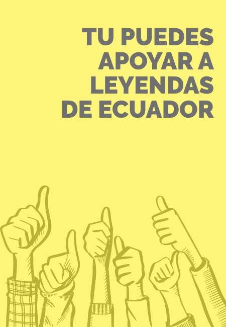 Apoya a Leyendas de Ecuador
