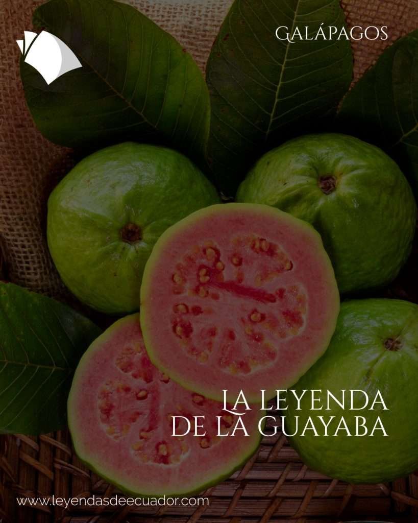 La leyenda de la guayaba